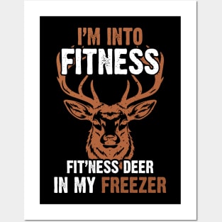 Hunting I'm Into Fitness Deer Freezer Funny Hunter Dad Posters and Art